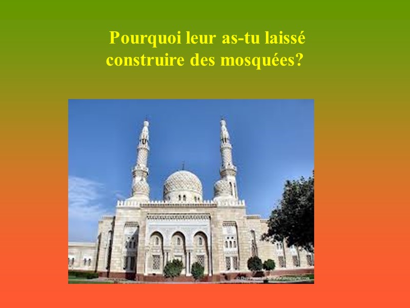 Pourquoi leur as-tu laissé          